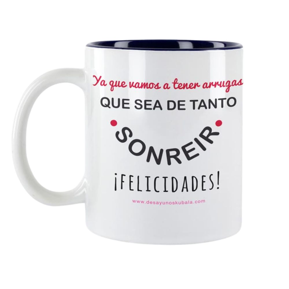 Taza Que tus arrugas sean de sonreir